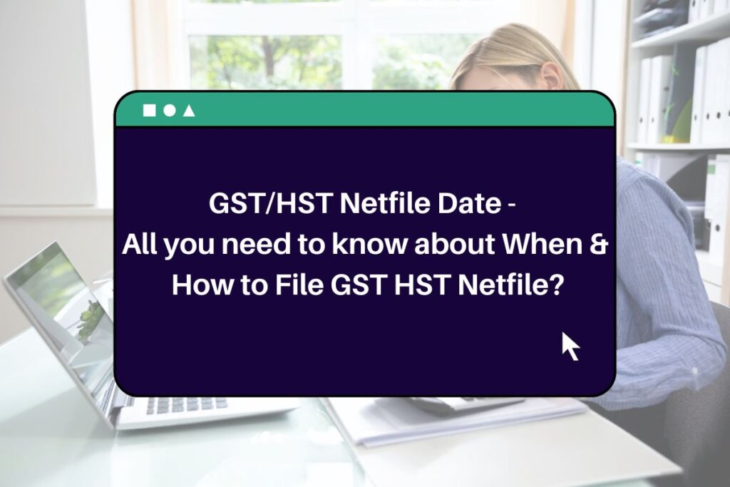 GST/HST NETFILE [Ready To File] GST Payment Dates 2024 Canada (HST) ️